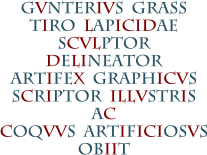 GVNTERIVS  GRASS TIRO  LAPICIDAE SCVLPTOR DELINEATOR ARTIFEX  GRAPHICVS SCRIPTOR  ILLVSTRIS AC COQVVS  ARTIFICIOSVS OBIIT
